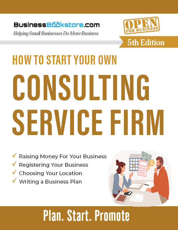 How to Start Your Own Consulting Service Firm