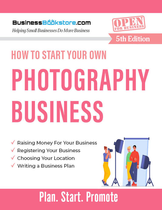 How to Start Your Own Photography Business