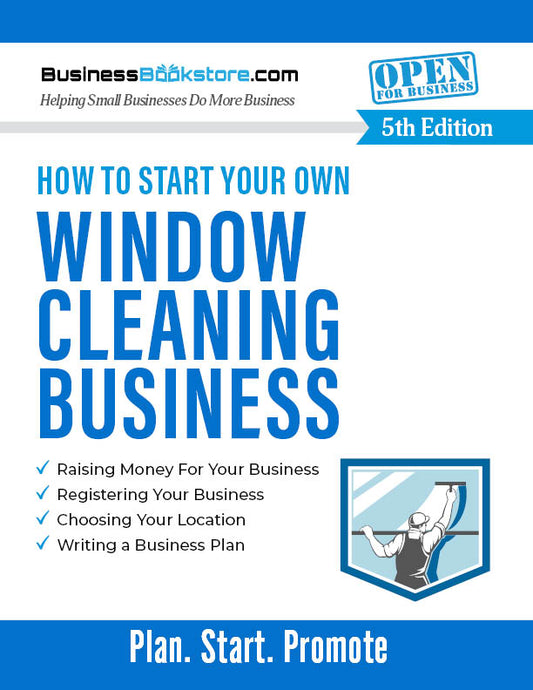 How to Start Your Own Window Cleaning Business