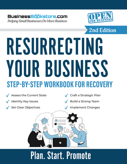 Resurrecting Your Business: Step-by-Step Workbook for Recovery