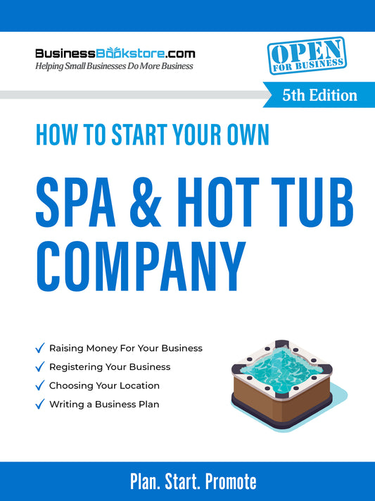 How to Start Your Own Spa & Hot Tub Company