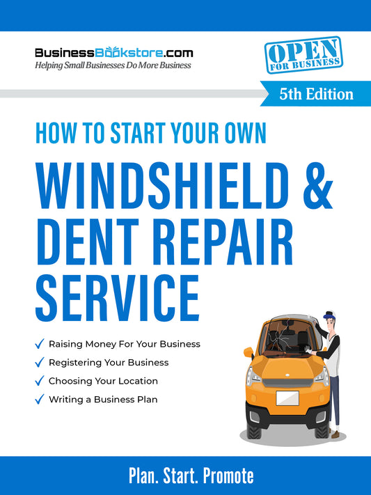 How to Start Your Own Windshield & Dent Repair Service